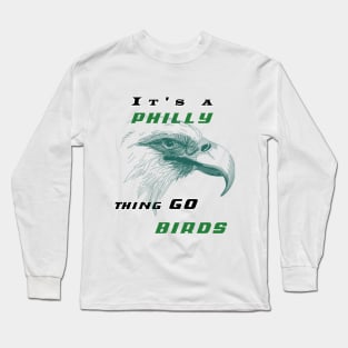 It's a philly thing eagles go birds Long Sleeve T-Shirt